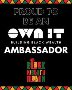 Black History Month - Own It Ambassador